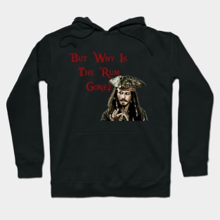 But why is the Rum Gone? Hoodie